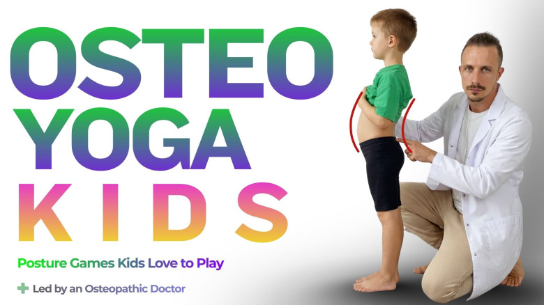 Osteo Yoga Kids: Doctor-Designed Posture Games Kids Love to Play