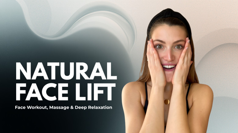 Natural Face Lift – Face Workout, Massage & Deep Relaxation