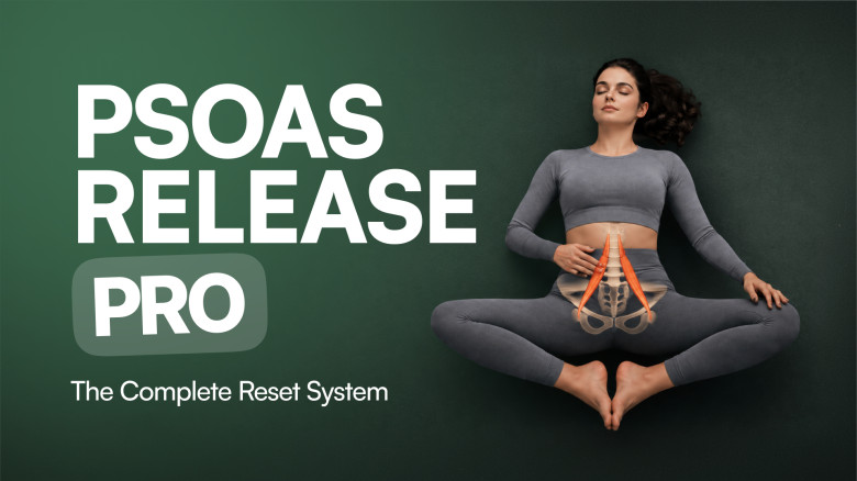 Psoas Release PRO: The Complete Reset System